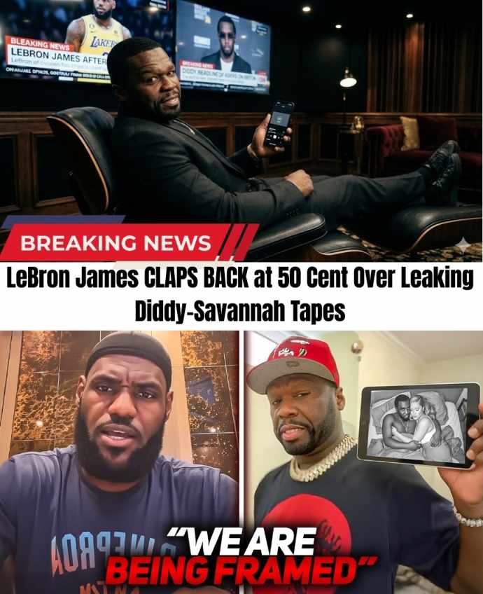 LeBron James responds to 50 Cent for leaking the Diddy-Savannah tapes.